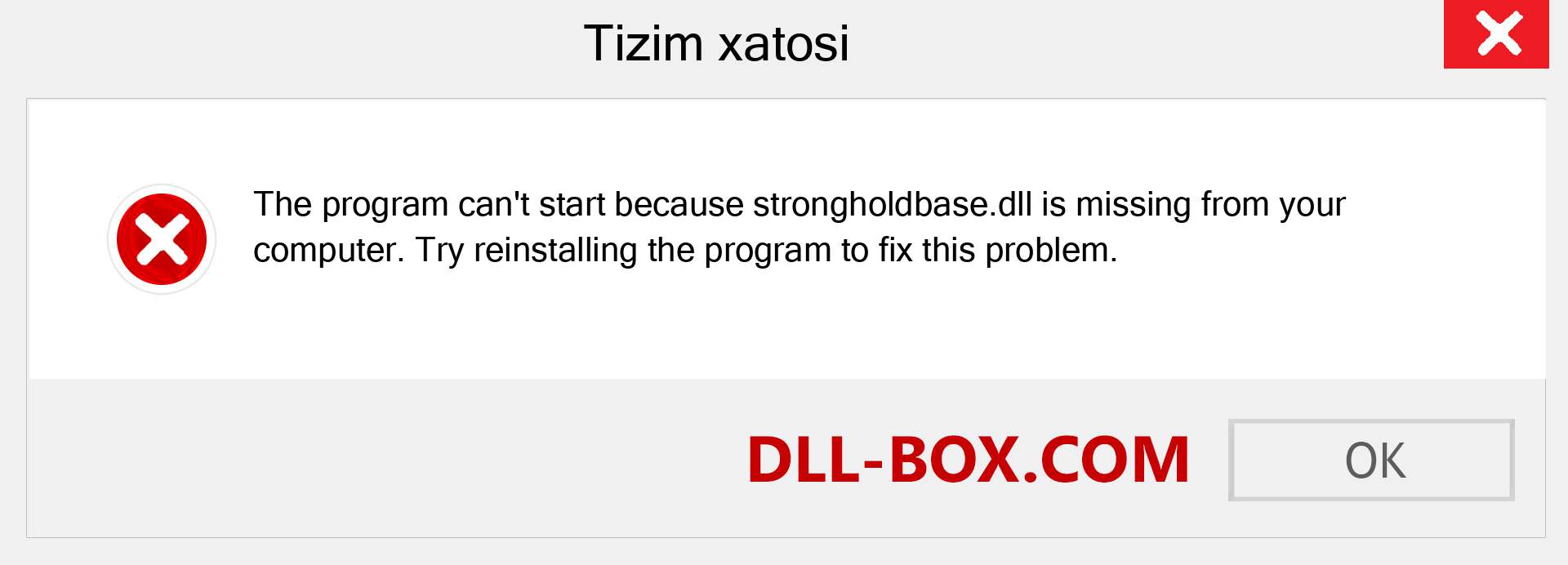 strongholdbase.dll fayli yo'qolganmi?. Windows 7, 8, 10 uchun yuklab olish - Windowsda strongholdbase dll etishmayotgan xatoni tuzating, rasmlar, rasmlar